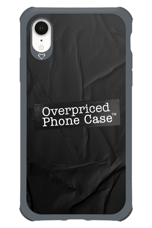 Overpriced Phone Case 2.0 - Apple iPhone XR