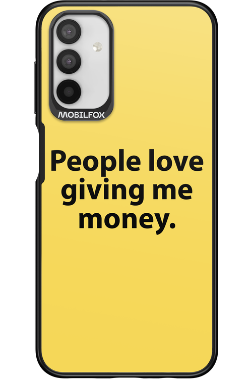 People love giving me money - Samsung Galaxy A04s