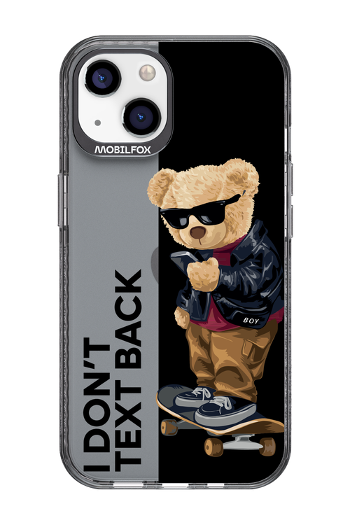 I Don’t Text Back - Apple iPhone 13