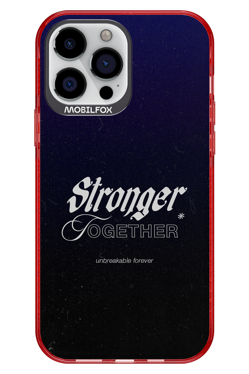 Stronger Together - Apple iPhone 13 Pro Max