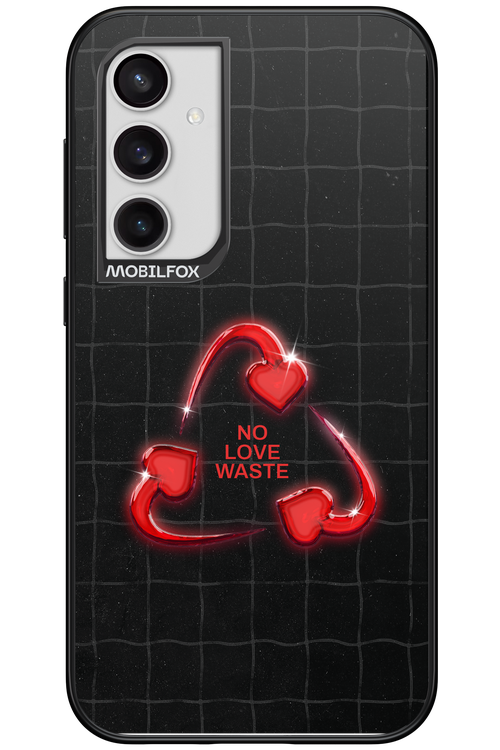 No Love Waste 2.0 - Samsung Galaxy S23 FE