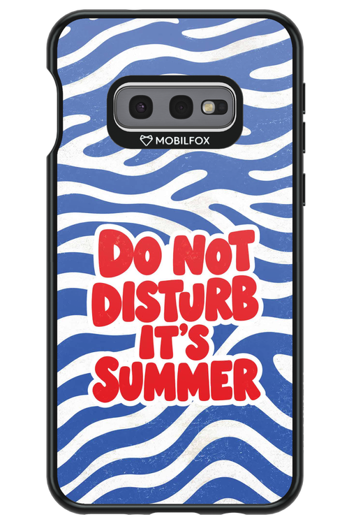 DO NOT DISTURB ITS SUMMER 2.0 - Samsung Galaxy S10e
