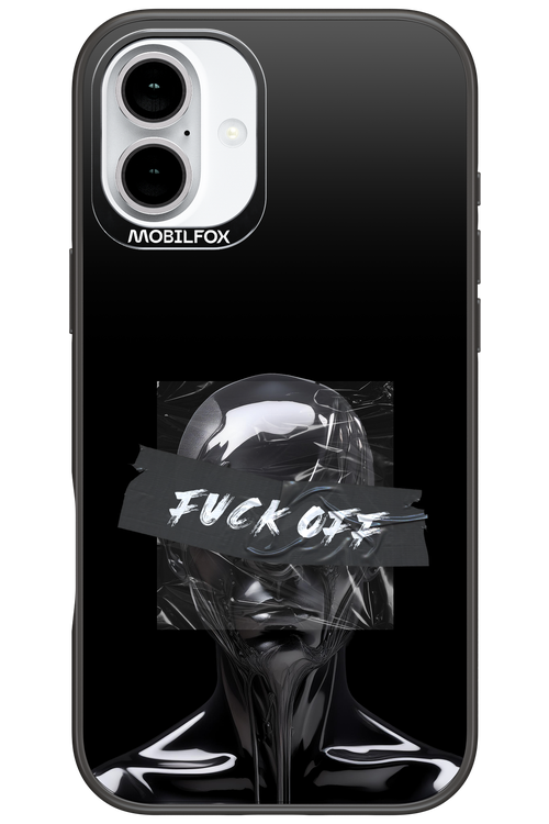Fuck OFF 2.0 - Apple iPhone 16 Plus